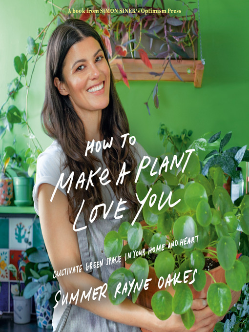 Title details for How to Make a Plant Love You by Summer Rayne Oakes - Available